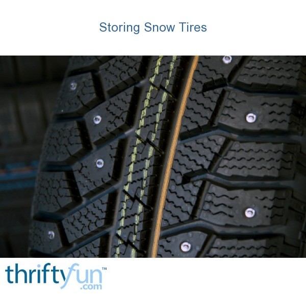 Best Snow Tires >> Storing Snow Tires | ThriftyFun Best Snow Tires >> Storing Snow Tires | ThriftyFun