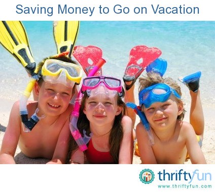 Saving Money to Go on Vacation