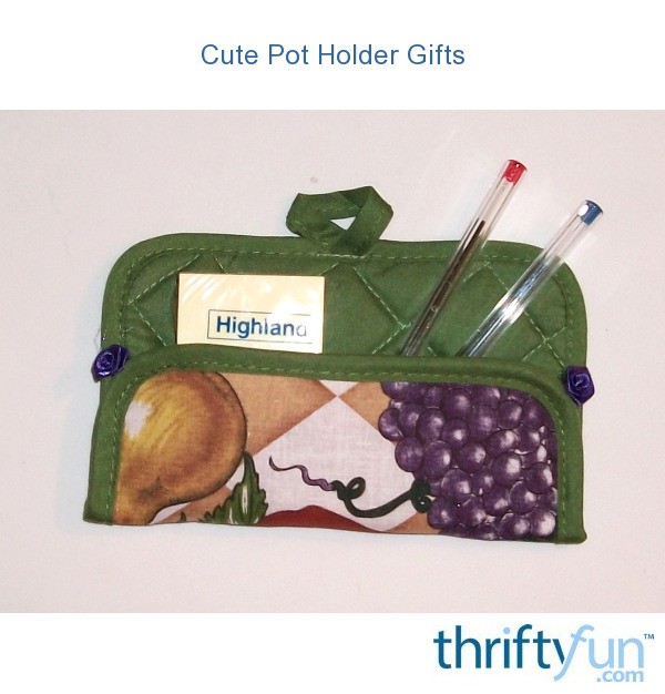 Cute Pot Holder Gifts ThriftyFun