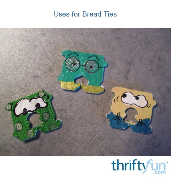 Uses for Bread Ties ThriftyFun