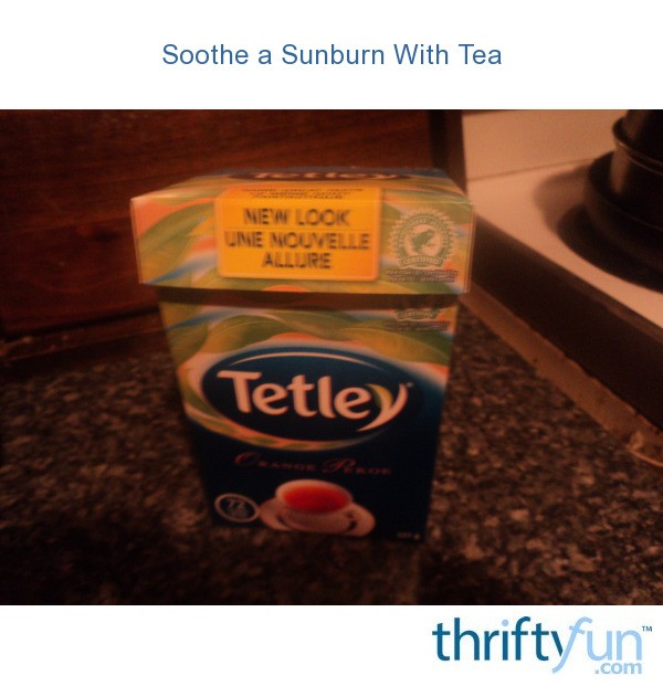 Use Tea to Soothe a Sunburn ThriftyFun