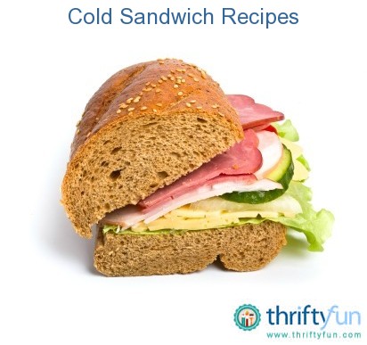 cold sandwich recipes thriftyfun cold sandwich recipes thriftyfun
