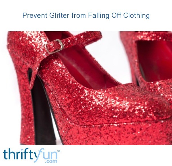 Preventing Glitter from Falling Off Clothing ThriftyFun
