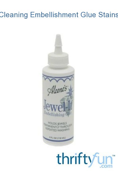 removing embellishment glue from fabric thriftyfun removing embellishment glue from fabric thriftyfun