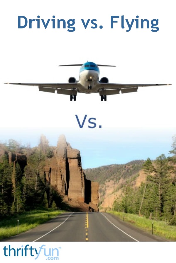 Driving vs. Flying | ThriftyFun