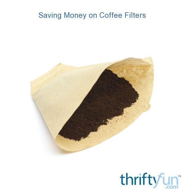 Saving Money on Coffee Filters