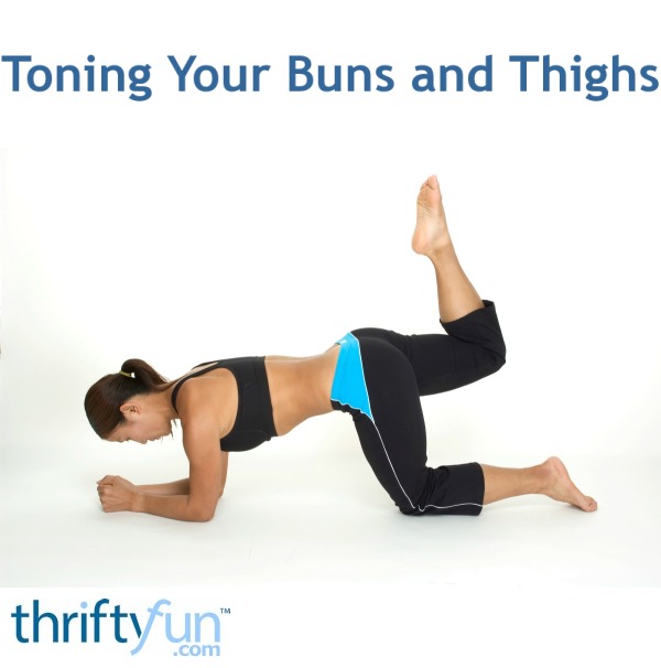 Toning Your Buns and Thighs ThriftyFun