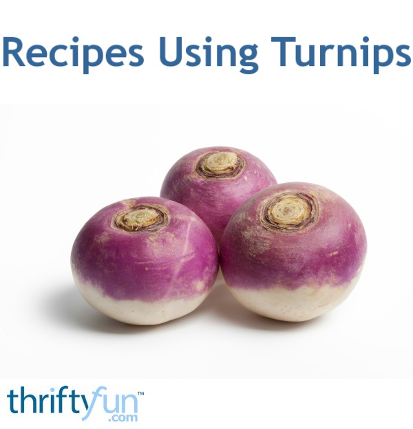 Recipes Using Turnips ThriftyFun