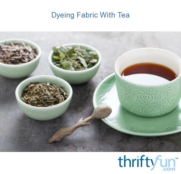 Dyeing Fabric With Tea