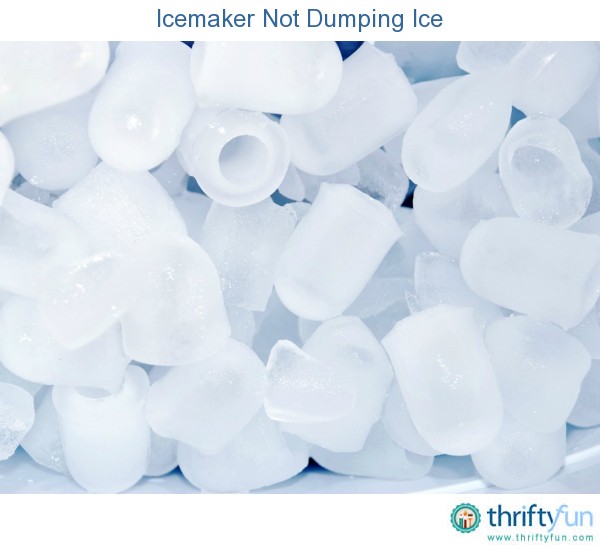 Icemaker Not Dumping Ice ThriftyFun