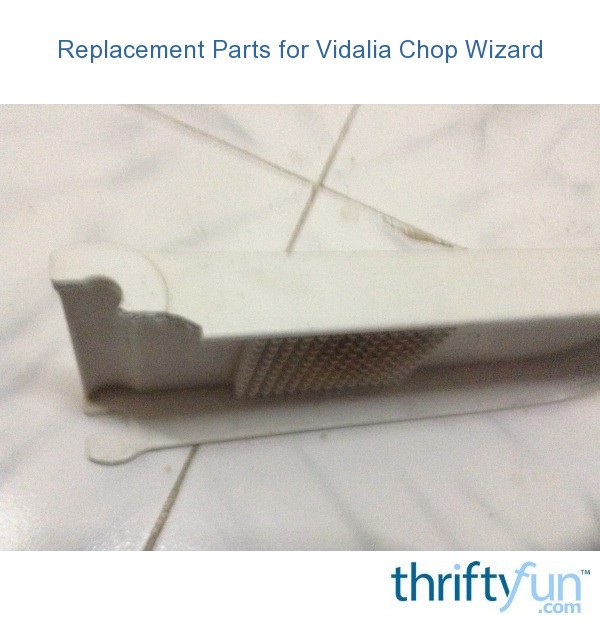 Replacement Parts for Vidalia Chop Wizard ThriftyFun