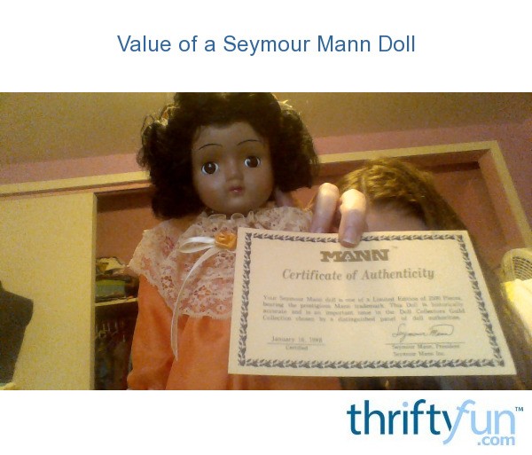 Value of a Seymour Mann Doll ThriftyFun