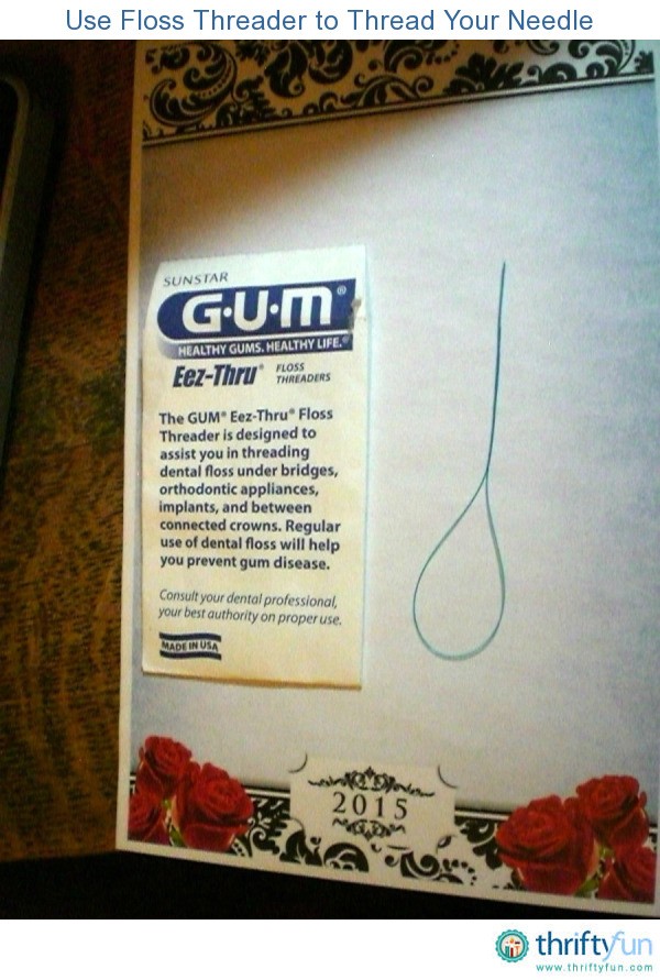 Use Floss Threader to Thread Your Needle ThriftyFun