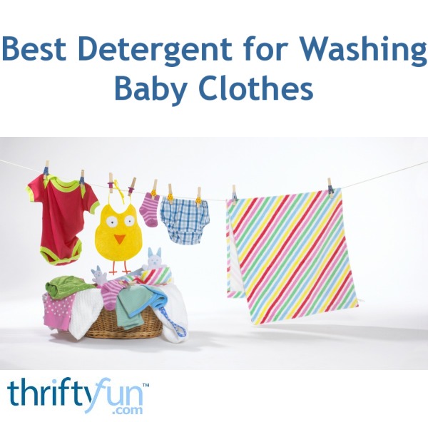 Best Detergent for Washing Baby Clothes ThriftyFun