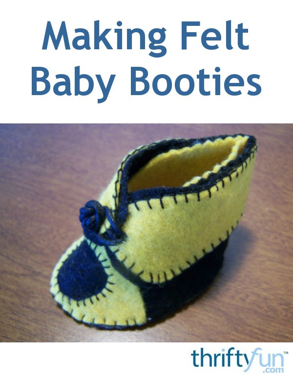 Making Felt Baby Booties ThriftyFun