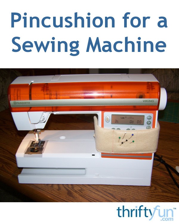 Making a Pincushion for a Sewing Machine ThriftyFun