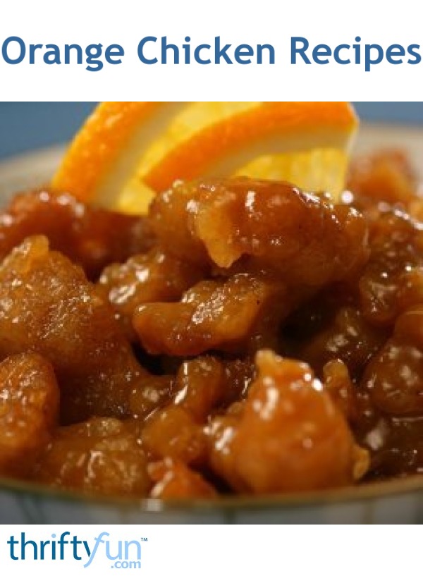 Orange Chicken Recipes  ThriftyFun