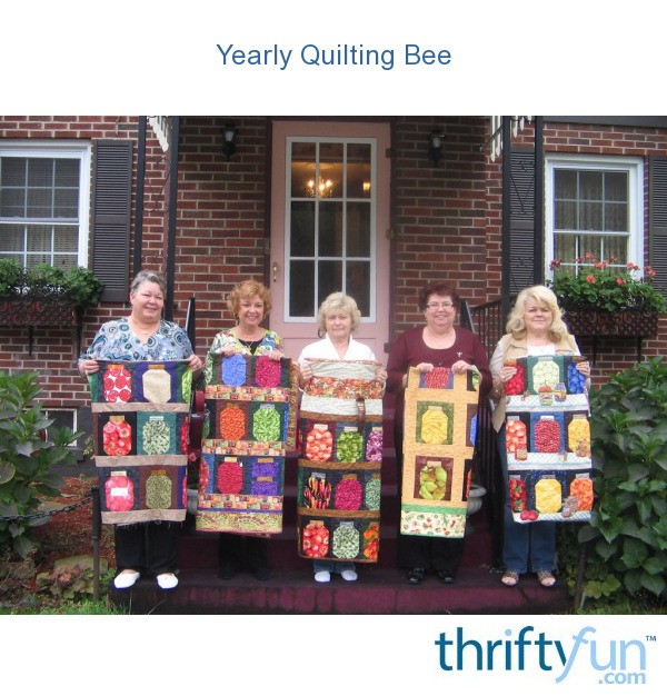 Yearly Quilting Bee ThriftyFun