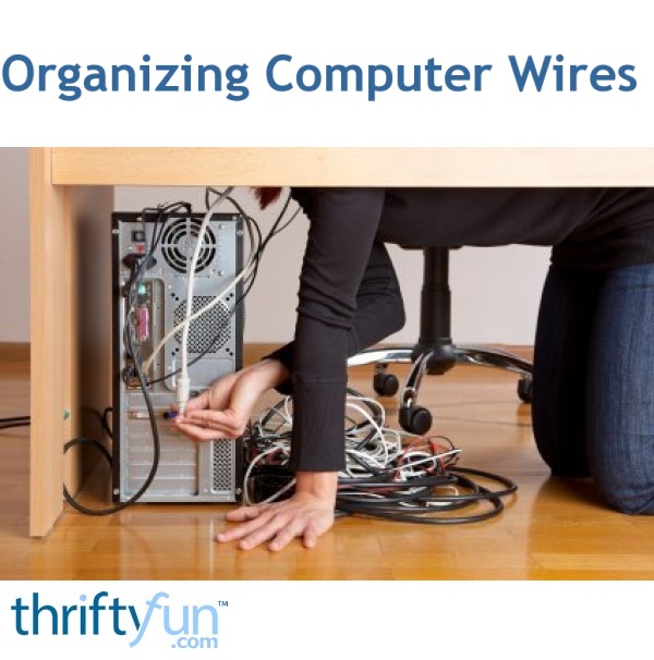 Organizing Computer Wires ThriftyFun
