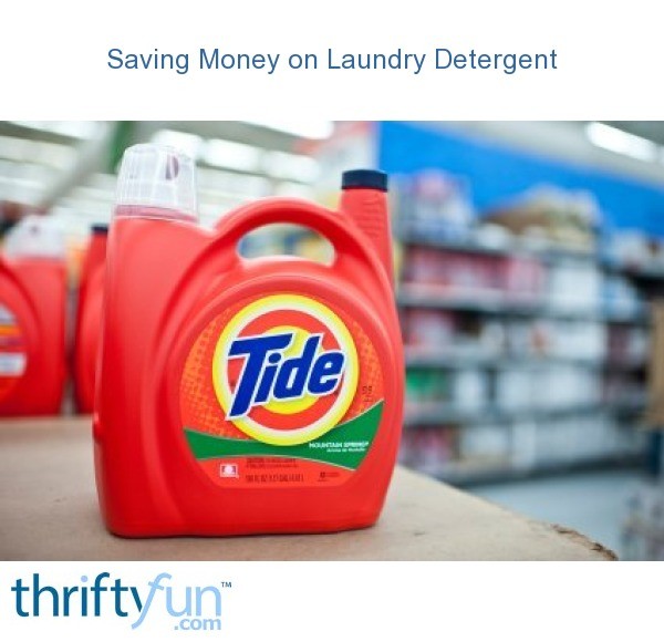 Saving Money on Laundry Detergent ThriftyFun