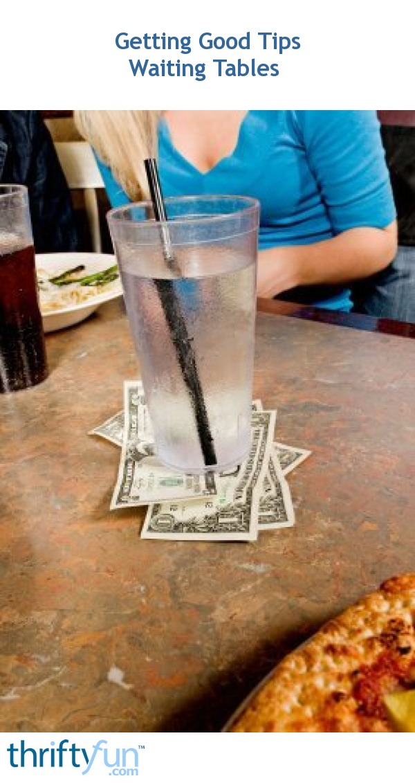 Getting Good Tips Waiting Tables ThriftyFun