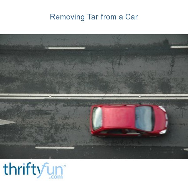 Removing Tar from a Car | ThriftyFun