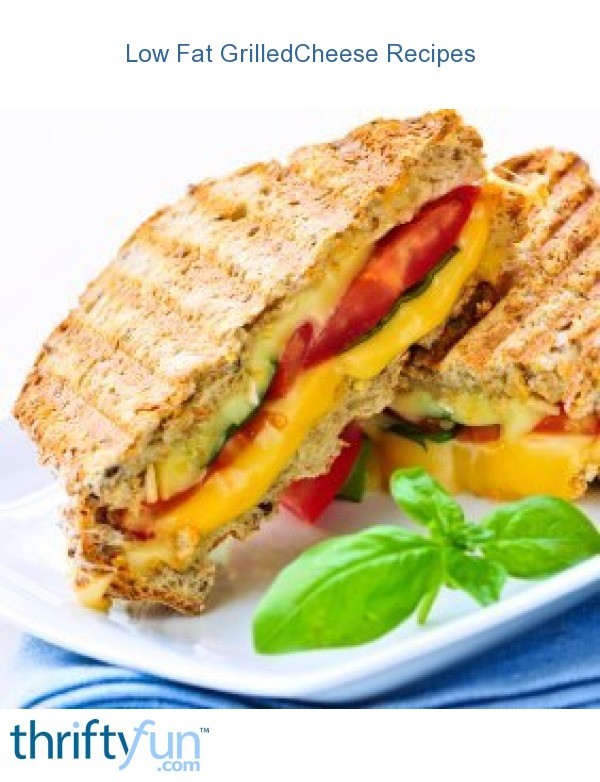 Low Fat Grilled Cheese Recipes | ThriftyFun