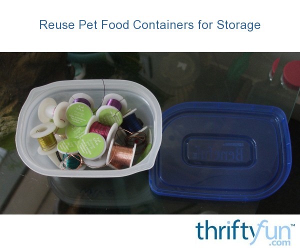 Reuse Pet Food Containers for Storage ThriftyFun