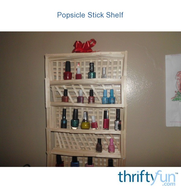 Popsicle Stick Shelf Thriftyfun