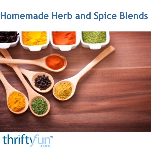 Homemade Herb and Spice Blends ThriftyFun
