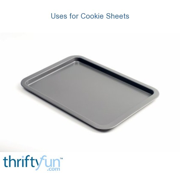 Uses for Old Cookie Sheets ThriftyFun