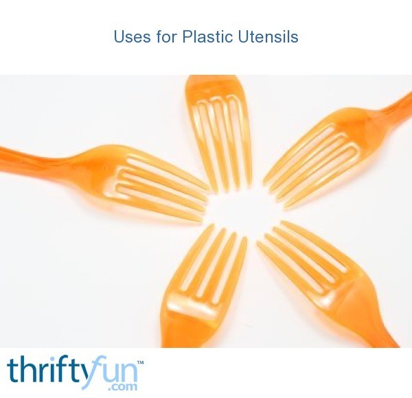 Uses for Plastic Utensils ThriftyFun
