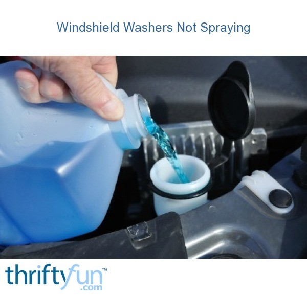 Windshield Washers Not Spraying ThriftyFun