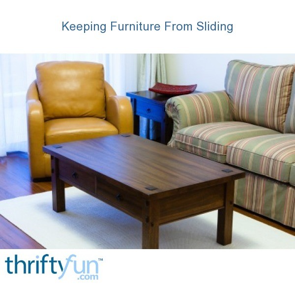 Keeping Furniture From Sliding Thriftyfun