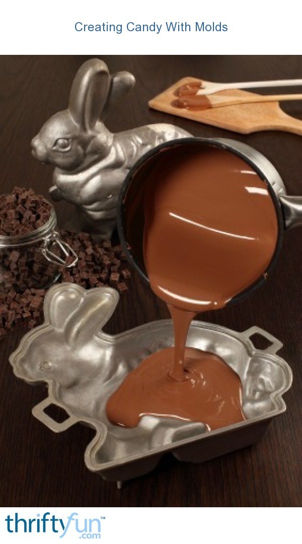 Creating Candy With Molds? ThriftyFun