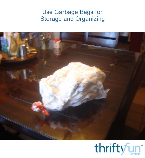 Use Garbage Bags for Storage and Organizing ThriftyFun
