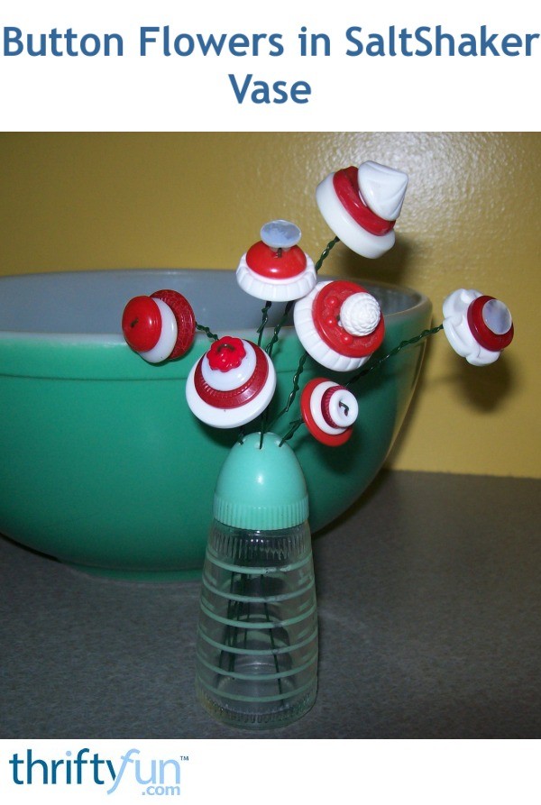 Button Flowers in Salt Shaker Vase ThriftyFun