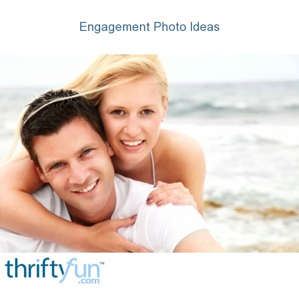 Engagement Photo Ideas | ThriftyFun