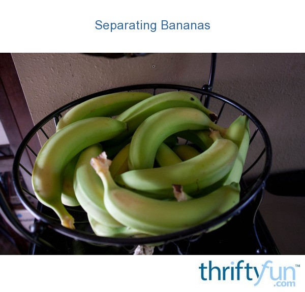 Separate Bananas To Slow Ripening ThriftyFun