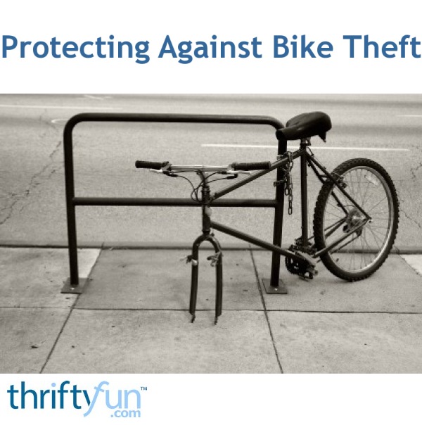 Protecting Against Bike Theft ThriftyFun