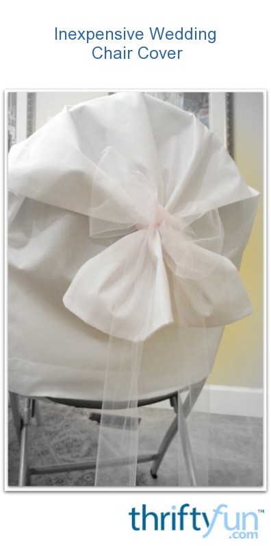 Inexpensive Chair Covers For Wedding ThriftyFun