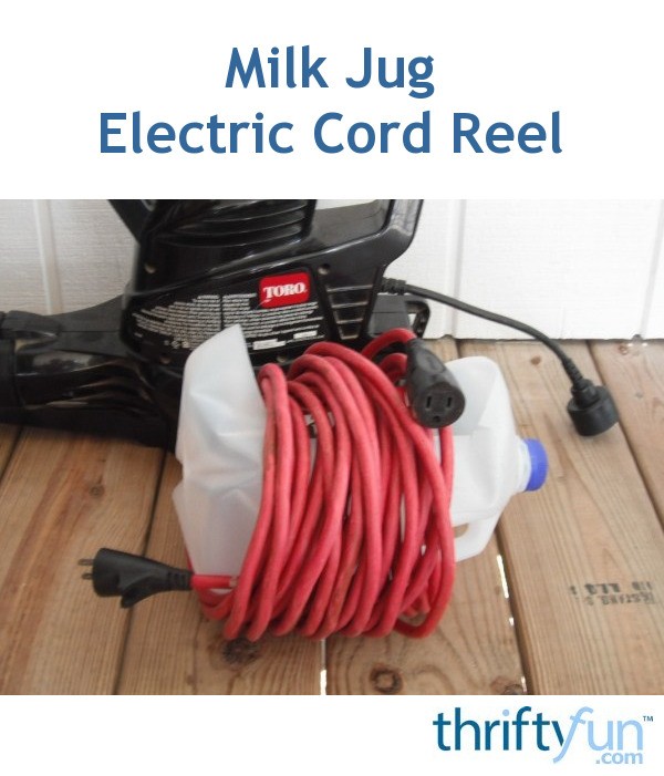 Milk Jug Electric Cord Reel ThriftyFun