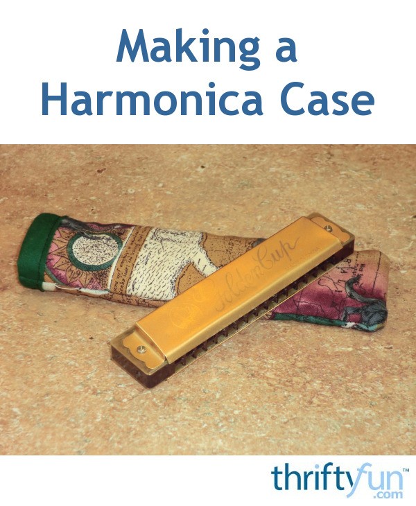 Making a Harmonica Case ThriftyFun