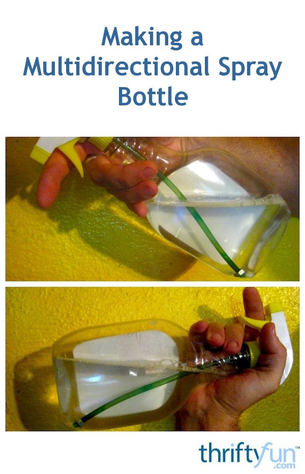 Making a Multidirectional Spray Bottle ThriftyFun