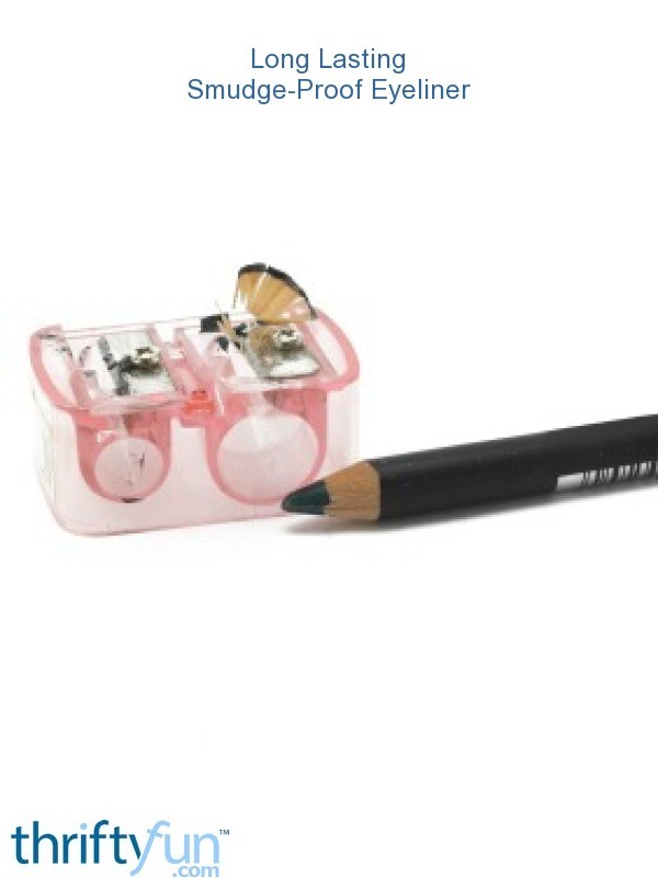 Long Lasting, SmudgeProof Eyeliner? ThriftyFun