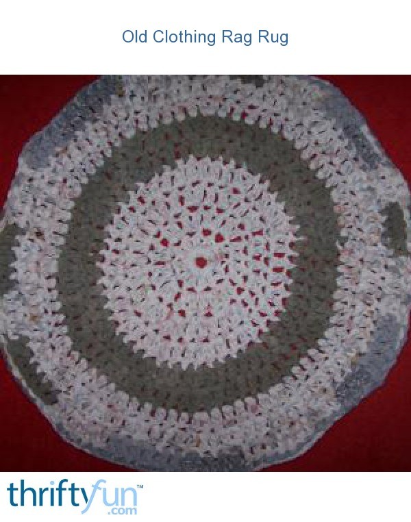 Old Clothing Rag Rug ThriftyFun