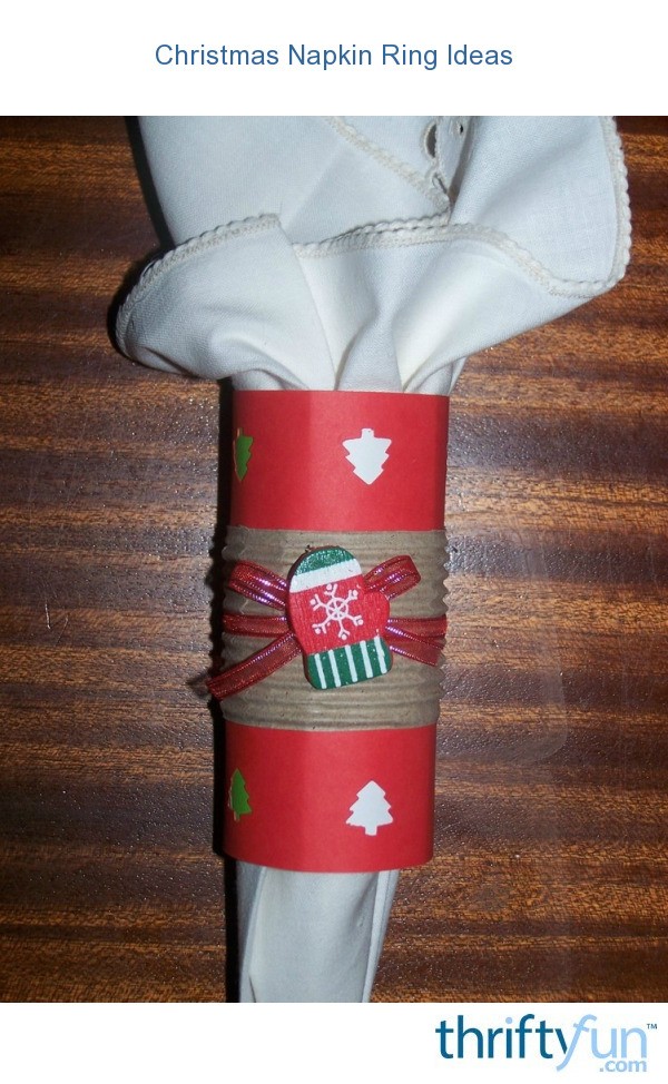 Homemade Christmas Napkin Ring Ideas ThriftyFun