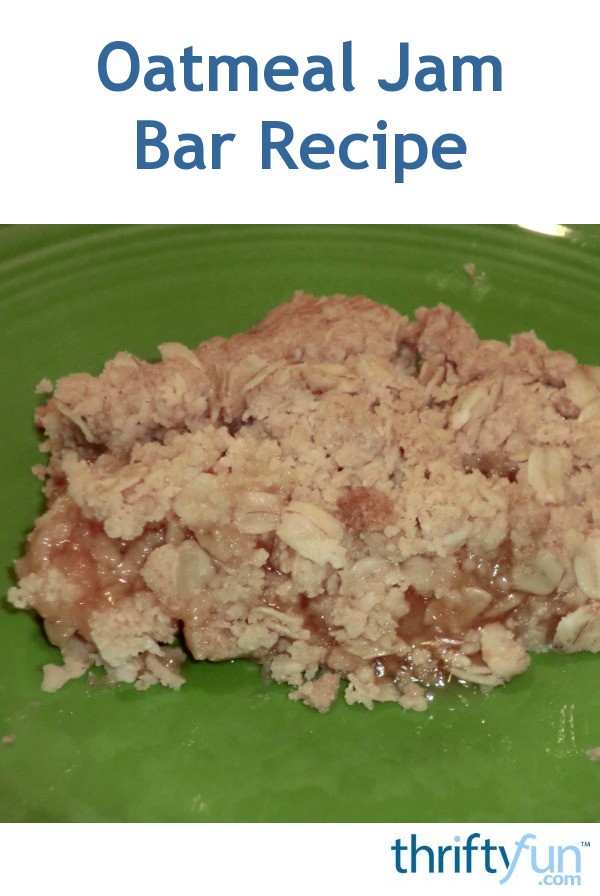 Oatmeal Jam Bar Recipes ThriftyFun