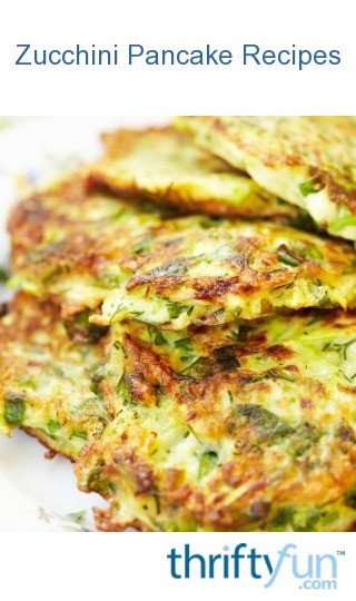 Zucchini Pancake Recipes | ThriftyFun