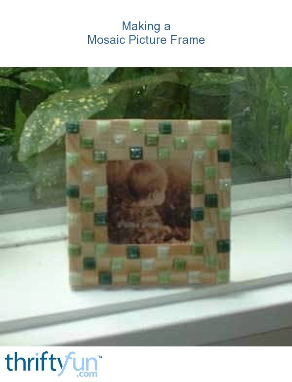 Making a Mosaic Picture Frame ThriftyFun